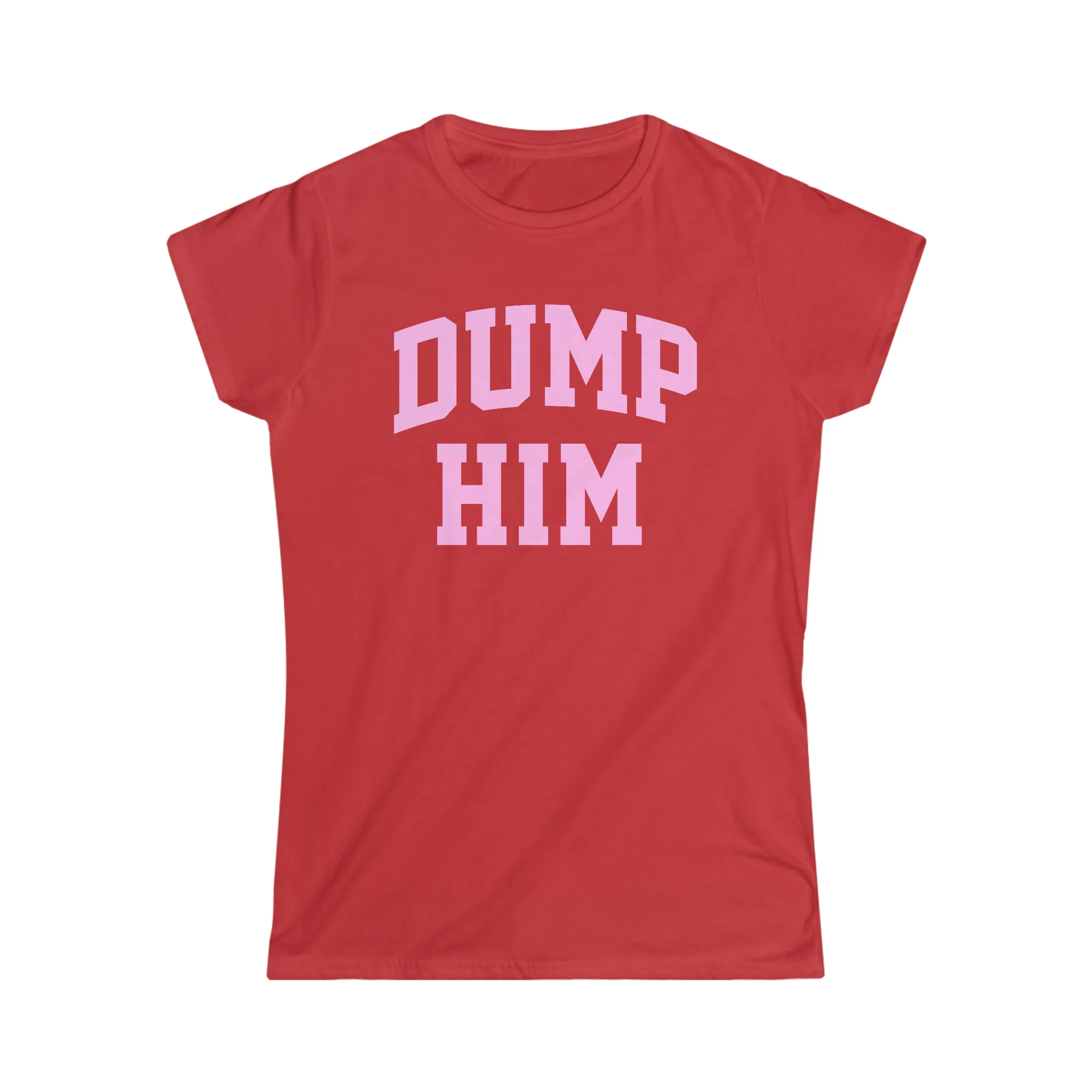 DUMP HIM Girly T-Shirt - Image 2