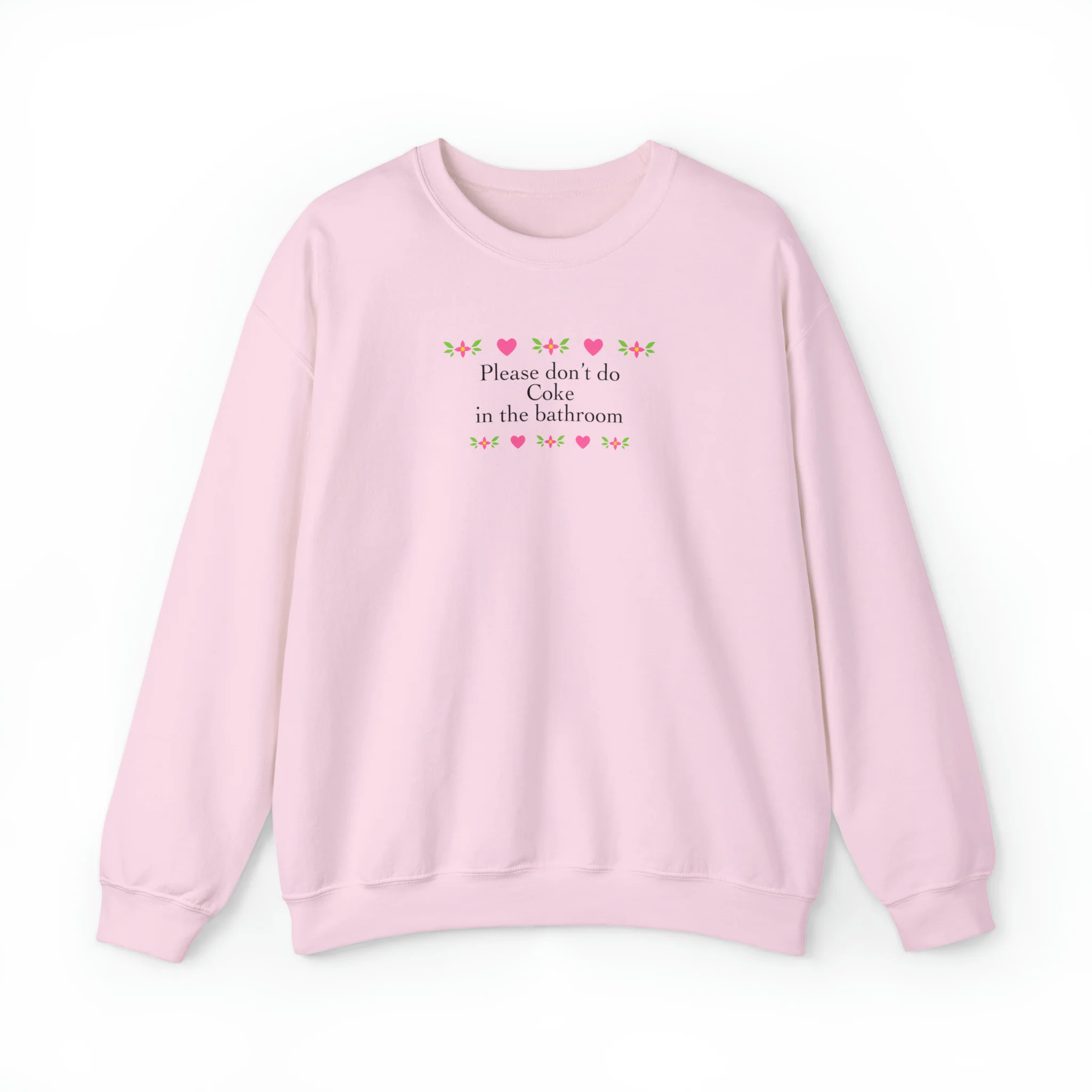 Please Don't Do Coke Sweatshirt